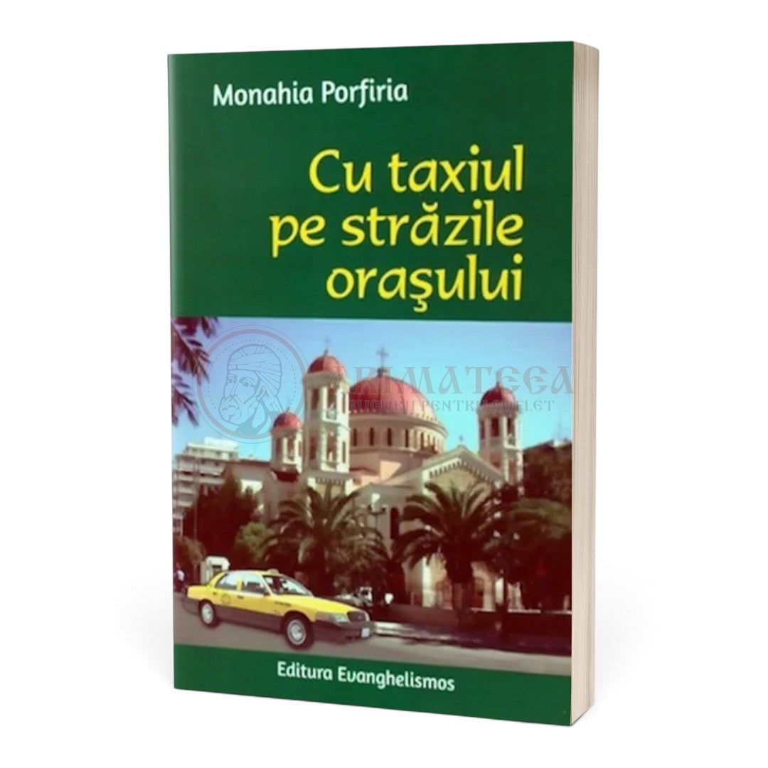 Cu taxiul pe străzile orașului - Monahia Porfiria