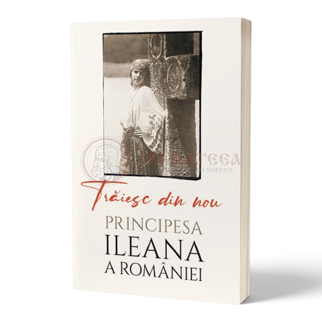 Trăiesc din nou - Principesa Ileana