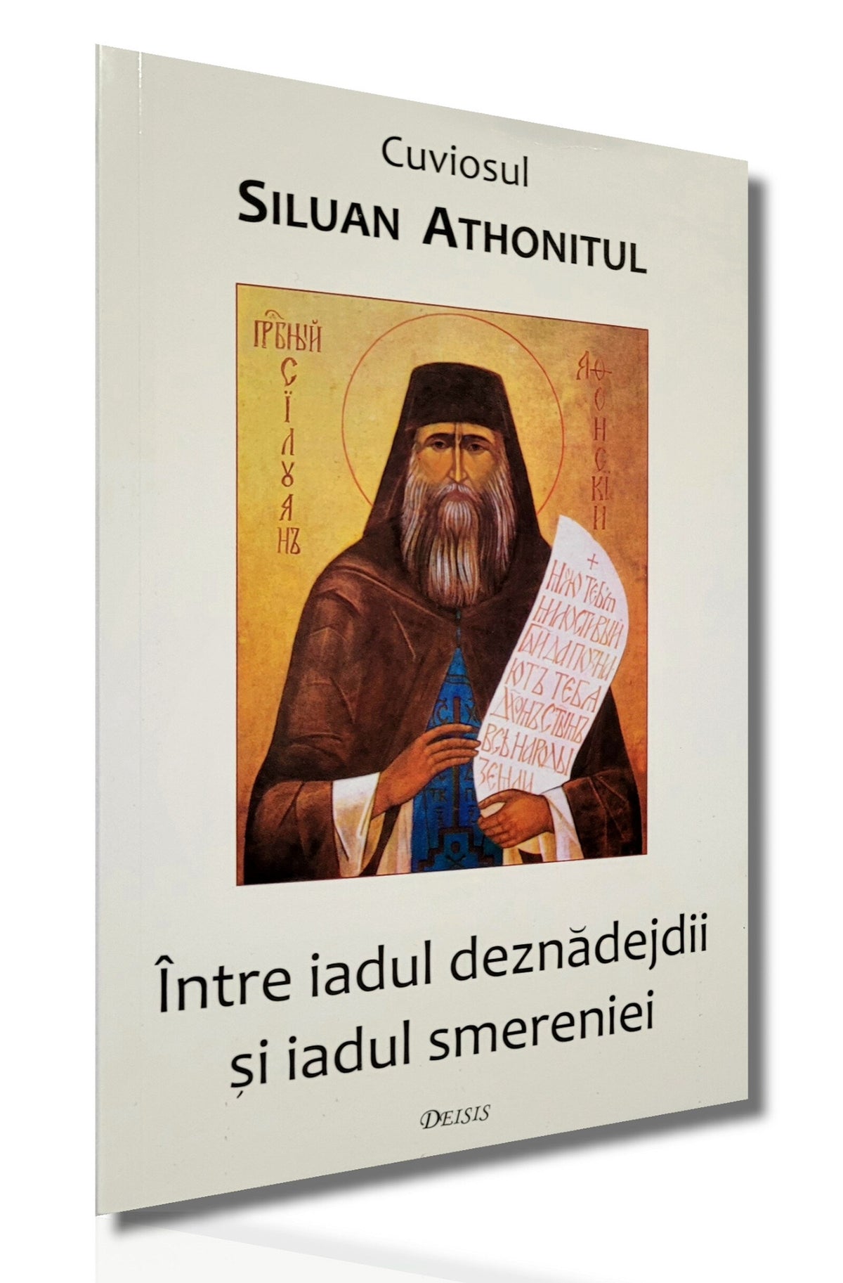 Între iadul deznădejdii și iadul smereniei - Cuviosul Siluan Athonitul