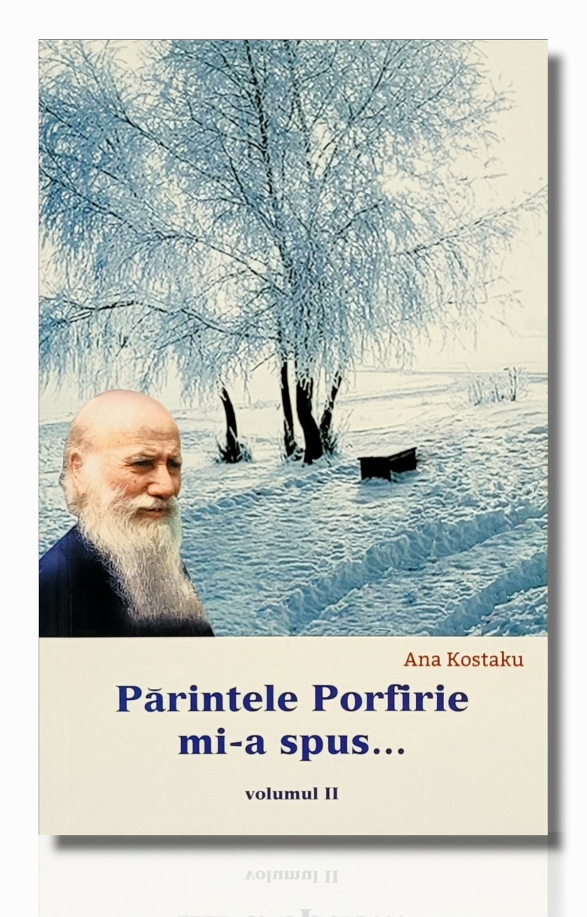 Părintele Porfirie mi-a spus ... volumul II - Ana Kostaku