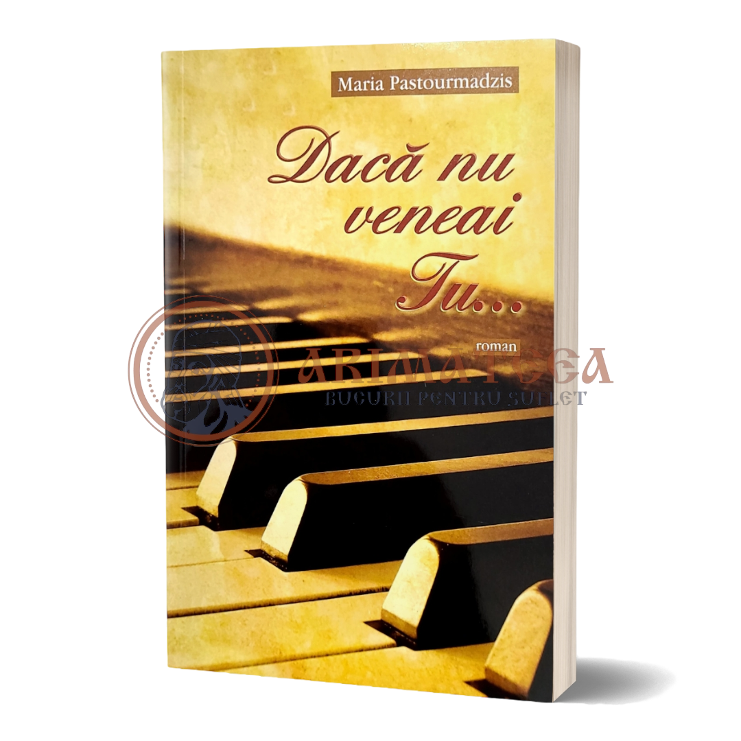 Dacă nu veneai Tu ... - Maria Pastourmadzis
