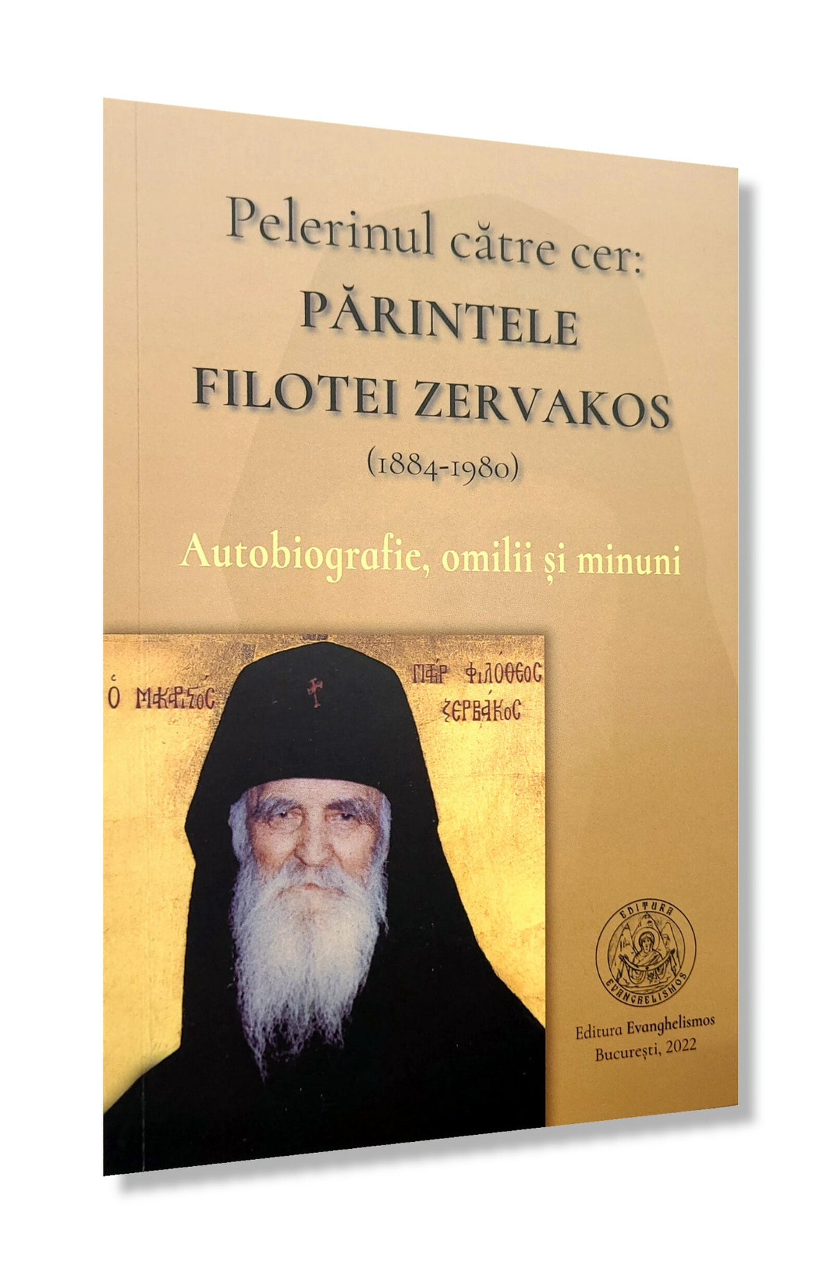 Pelerinul către cer: Părintele Filotei Zervakos - Autobiografie, omilii și minuni