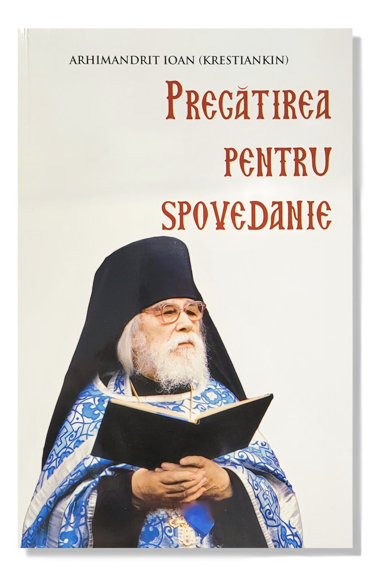 Pregătirea pentru Spovedanie - Arhimandritul Ioan (Krestiankin)