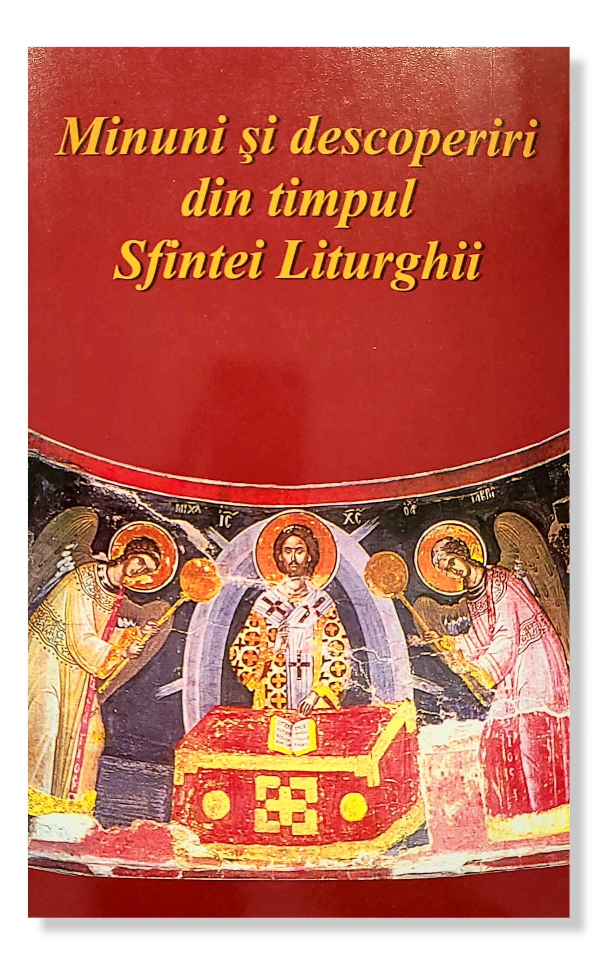 Minuni și descoperiri din timpul Sfintei Liturghii