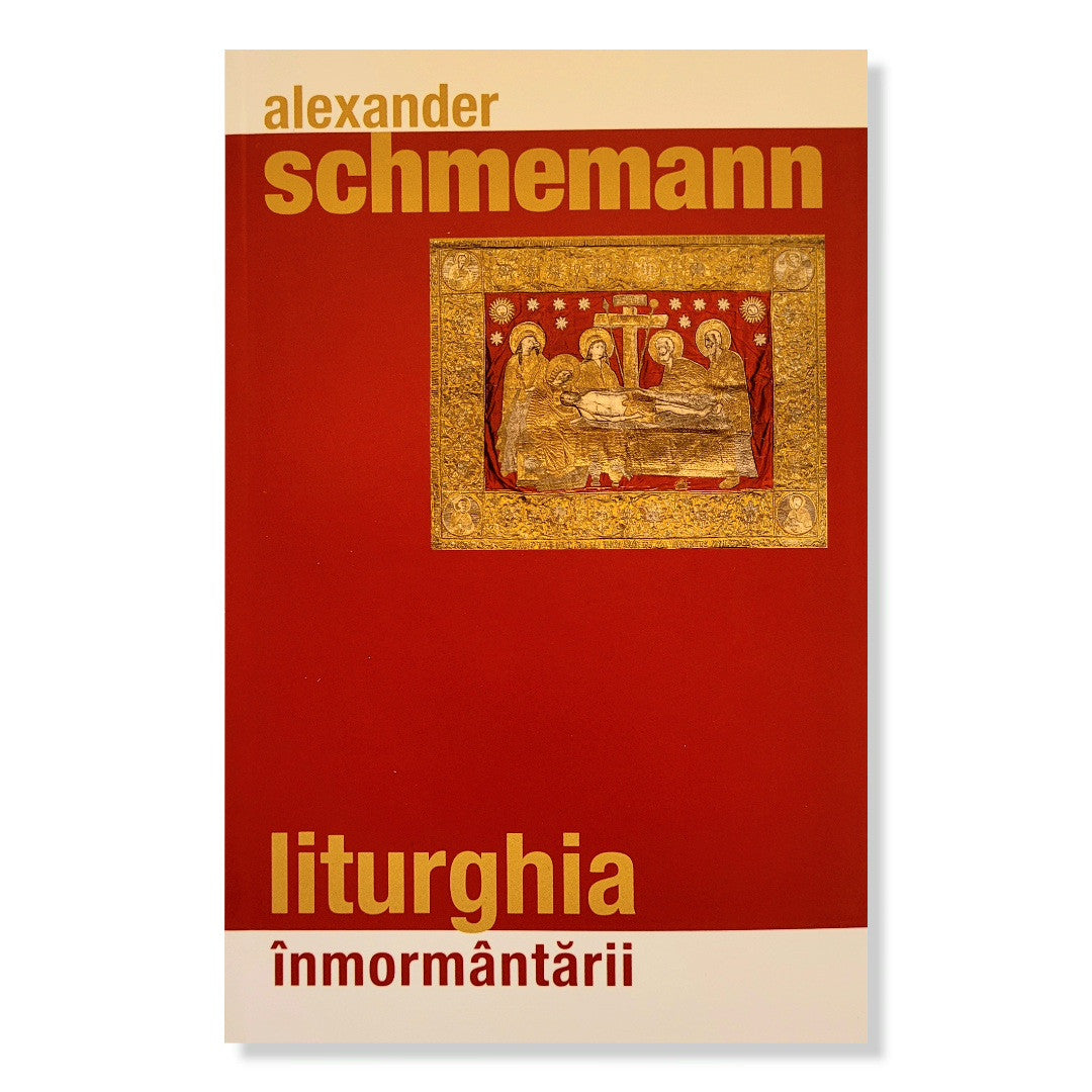 Liturghia înmormântării - Alexander Schmemann