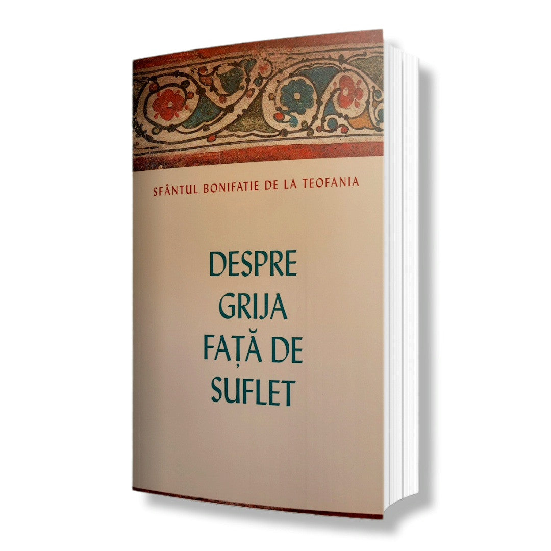 Despre grija față de suflet - Sfântul Bonifatie de la Teofania