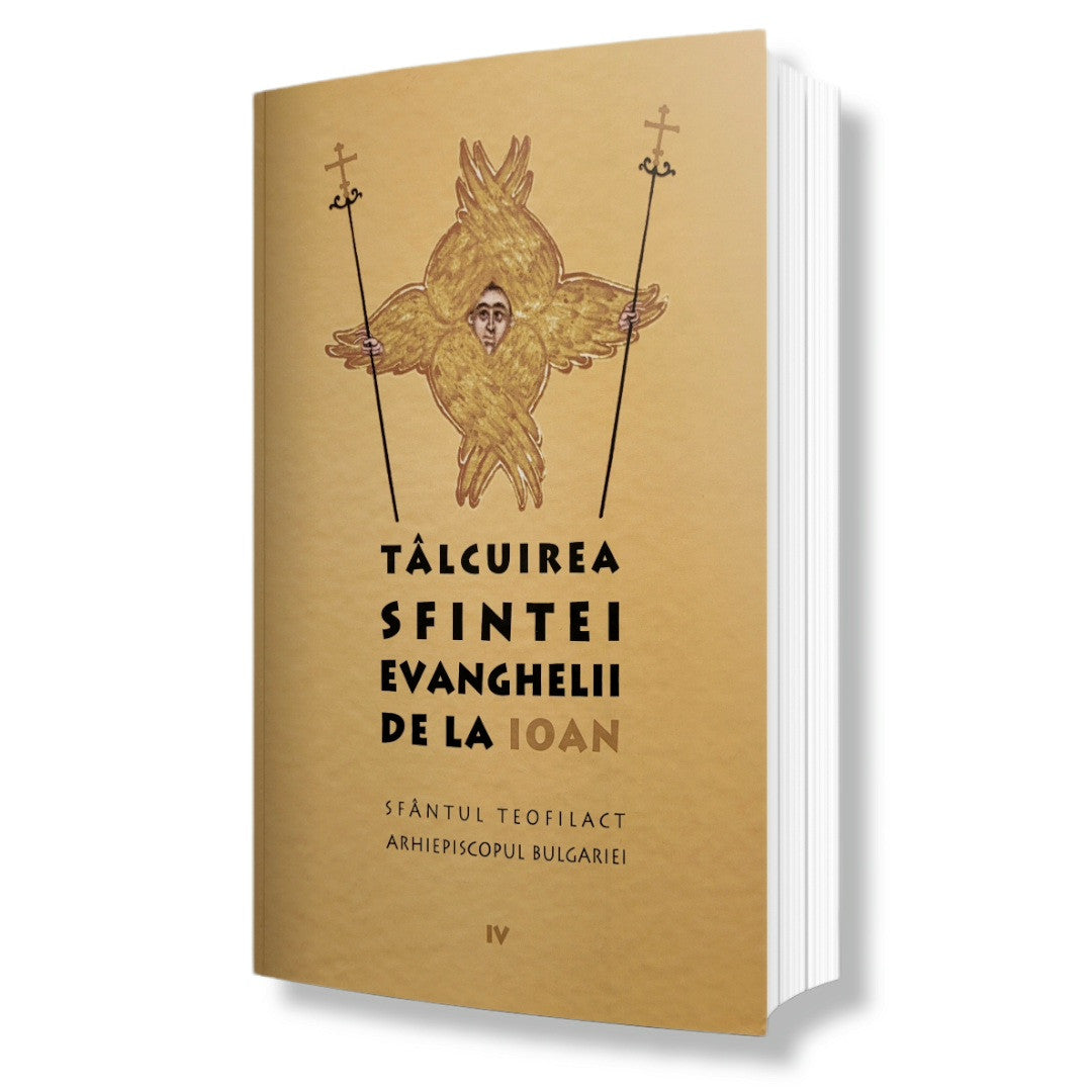 Tâlcuirea Sfintei Evanghelii de la Ioan - Sf. Teofilact al Bulgariei