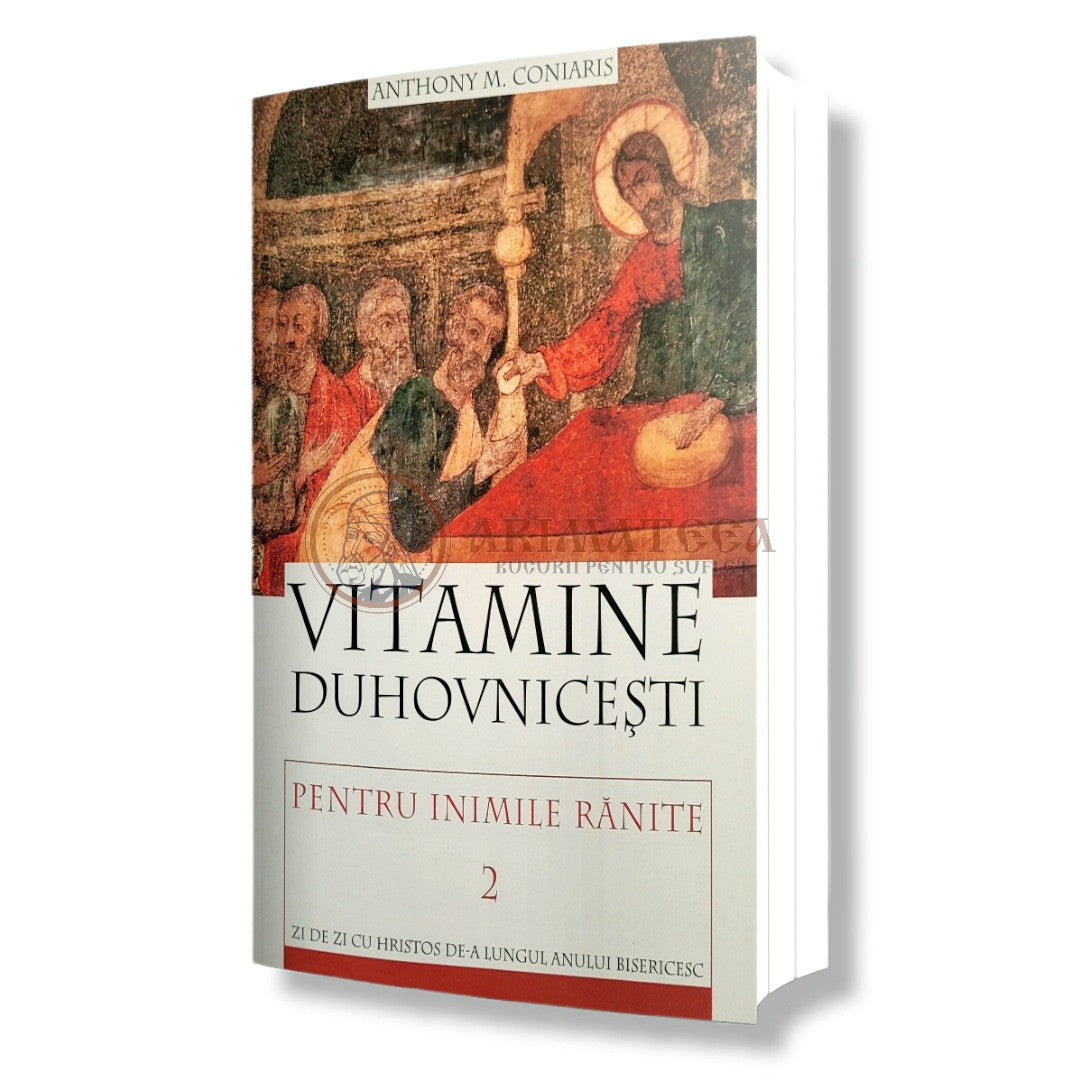 Vitamine duhovnicești pentru inimile rănite - Anthony M.Coniaris