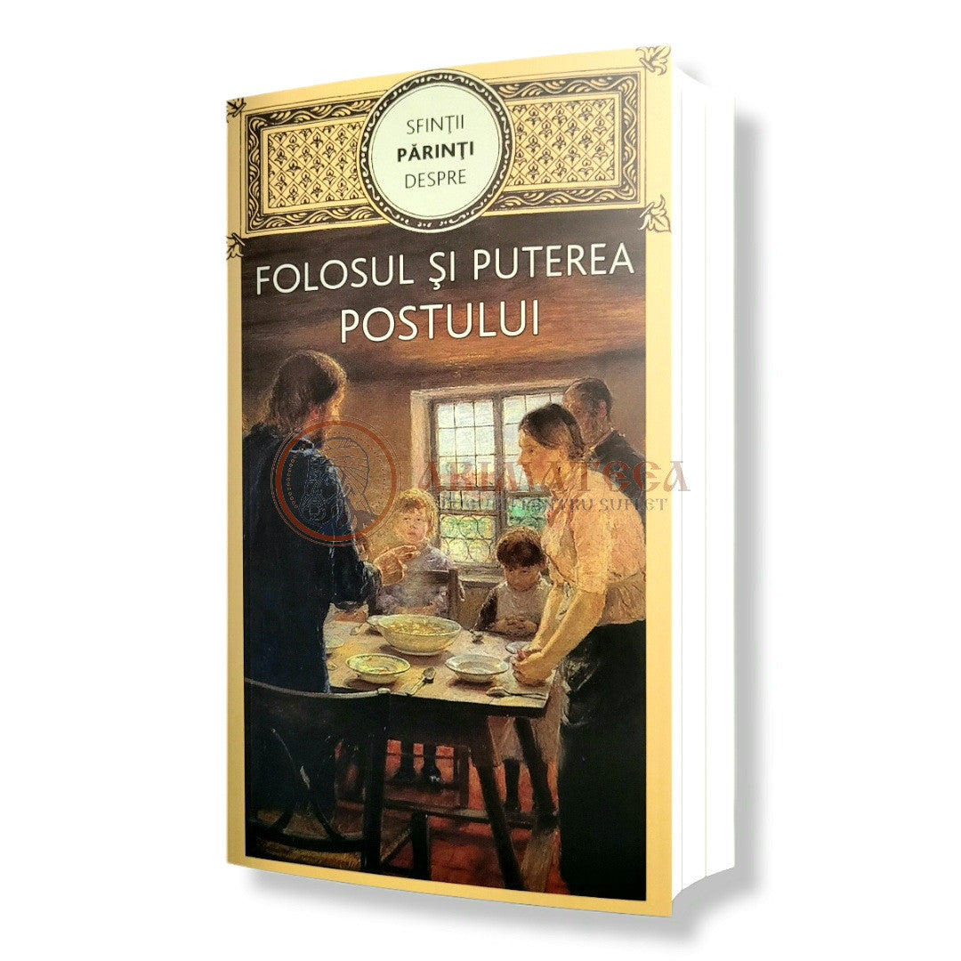 Sfinții Părinți - Folosul și puterea postului
