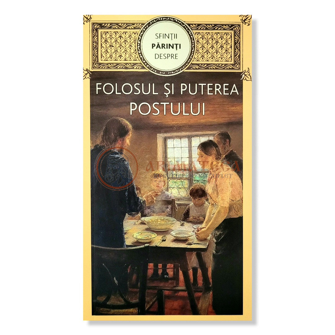 Sfinții Părinți - Folosul și puterea postului
