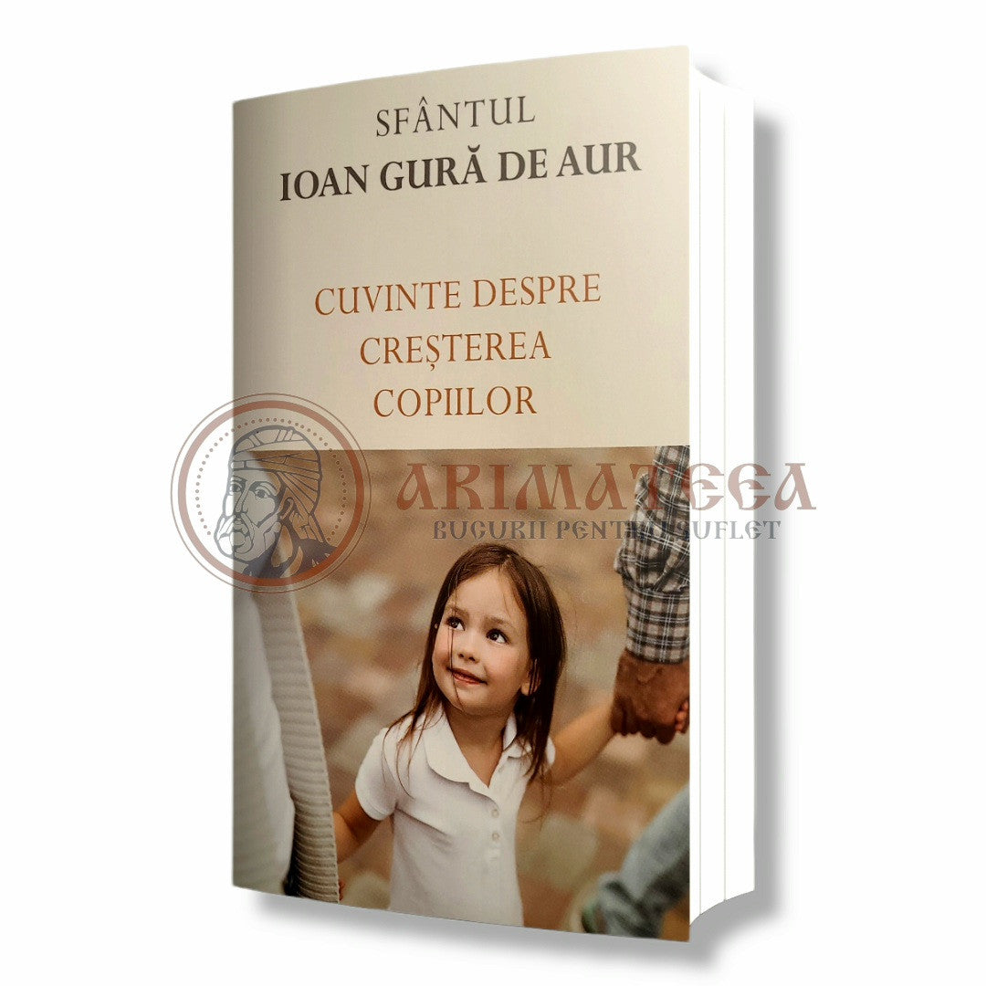 Cuvinte despre creșterea copiilor - Sf. Ioan Gură de Aur