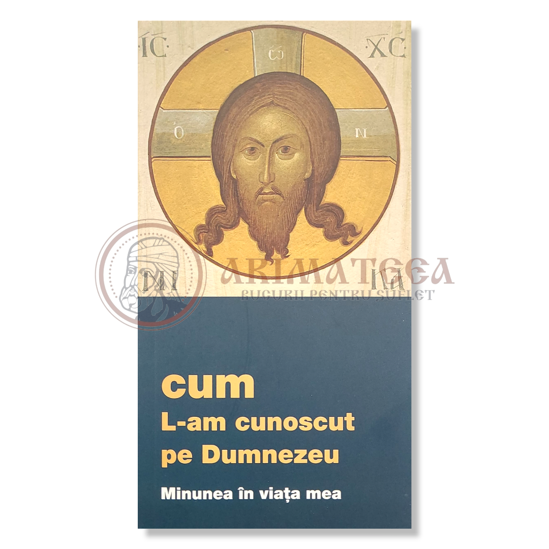 Cum l-am cunoscut pe Dumnezeu. Minune în viața mea