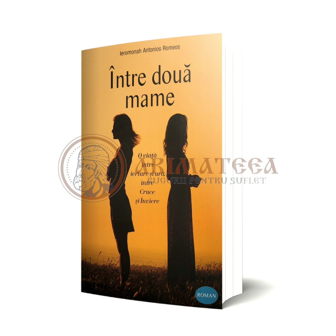 Între două mame - Ieromonah Antonios Romeos