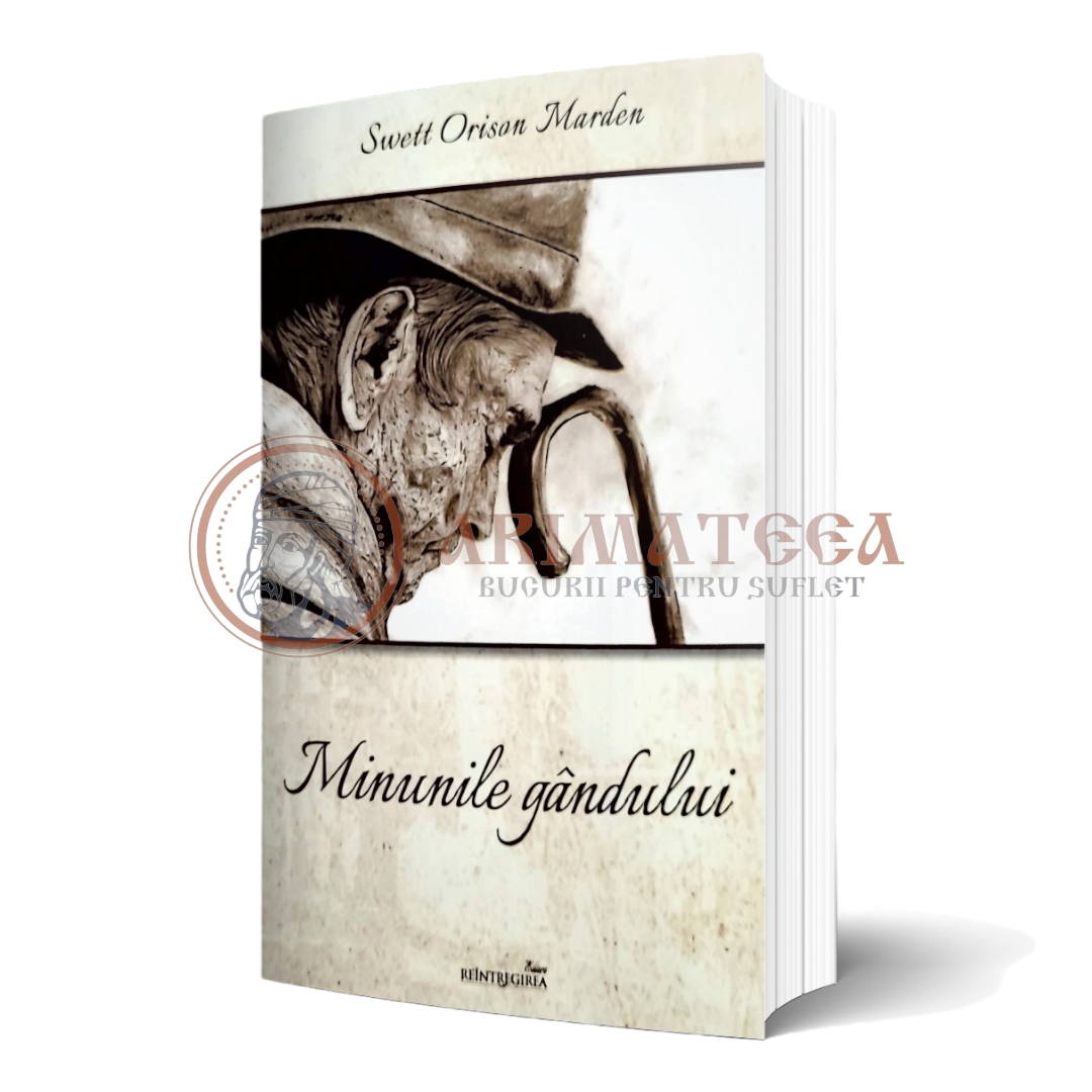 Minunile gândului - Swett Orison Marden