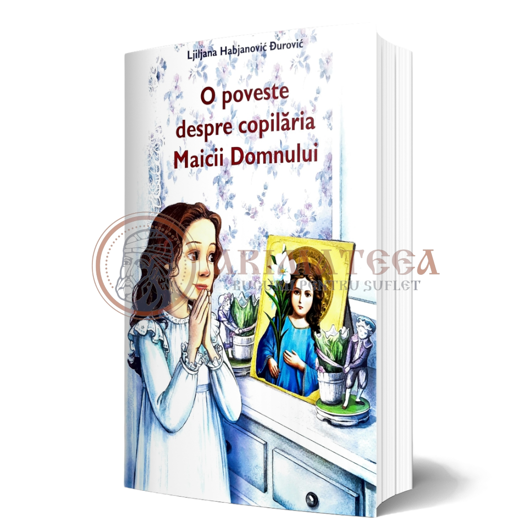 O poveste despre copilăria Maicii Domnului