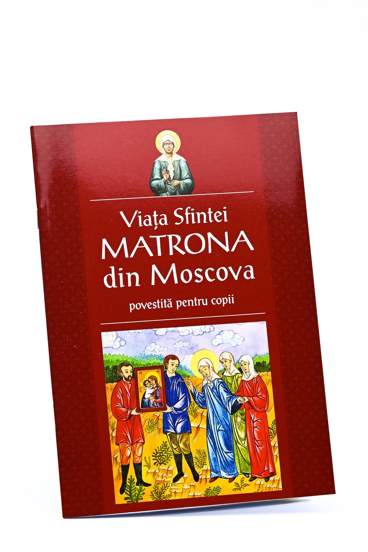 Viața Sfintei Matrona din Moscova - povestită pentru copii