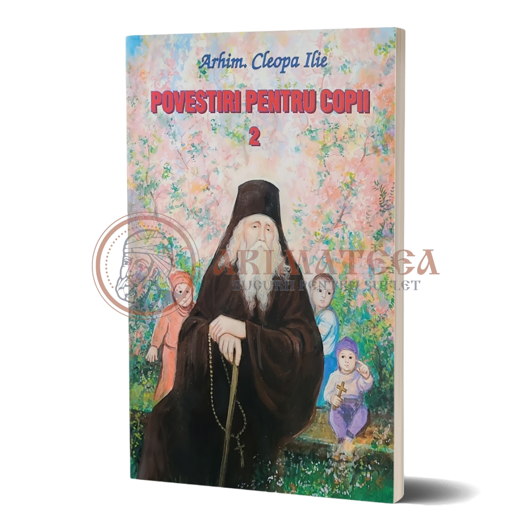 Povestiri pentru copii. Volumul 2 - Arhim. Cleopa Ilie