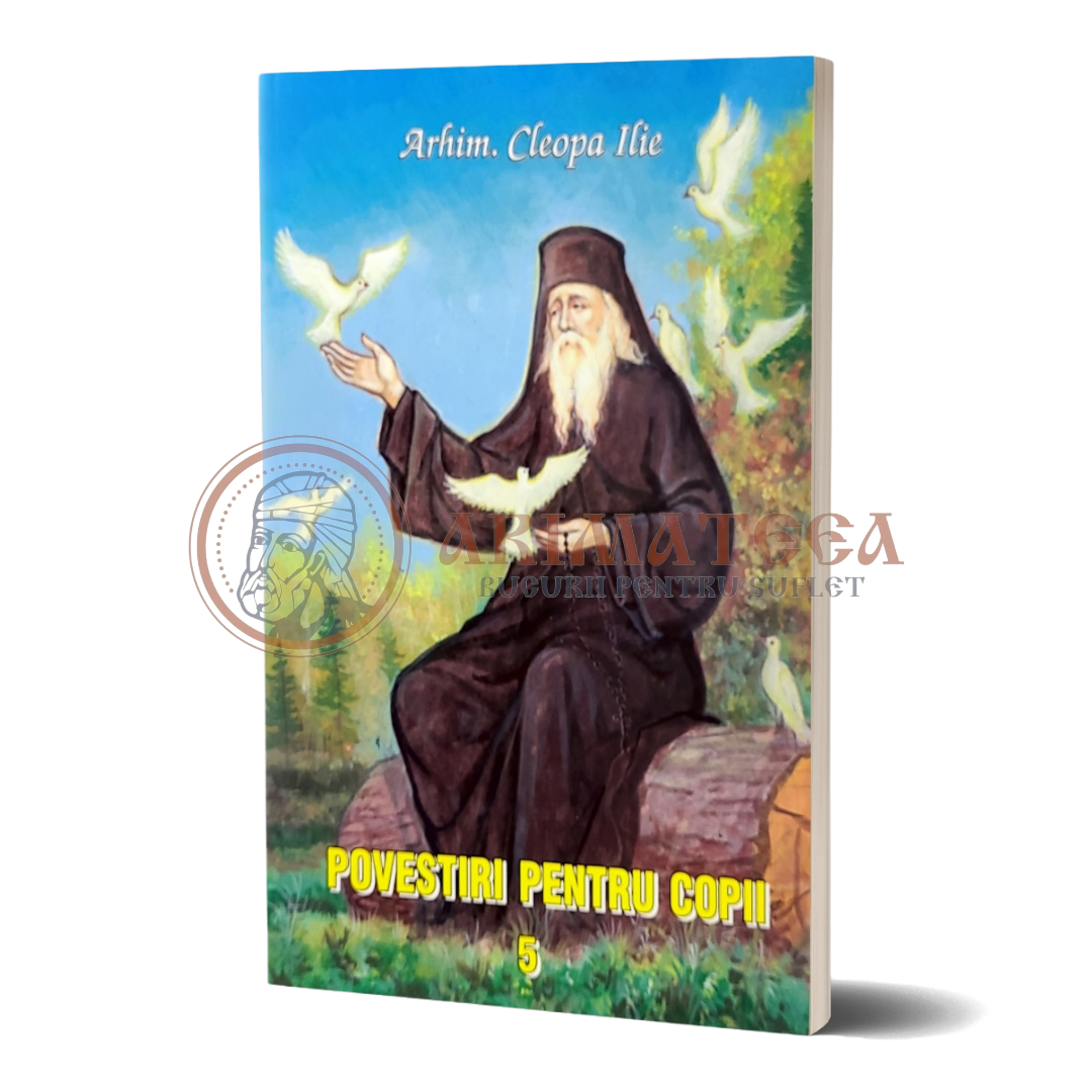 Povestiri pentru copii. Volumul 5 - Arhim. Cleopa Ilie