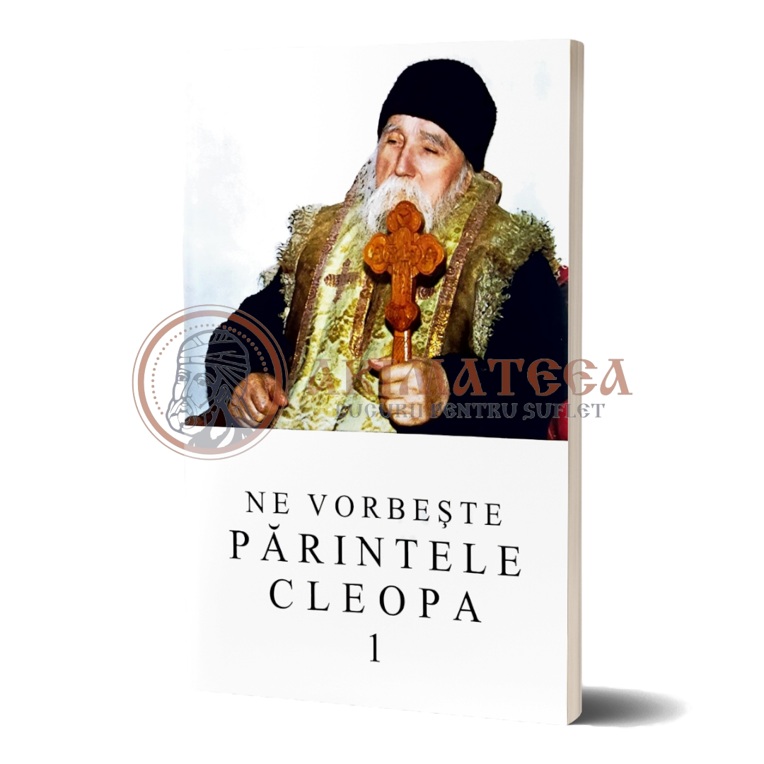 Ne vorbește Părintele Cleopa. Vol 1