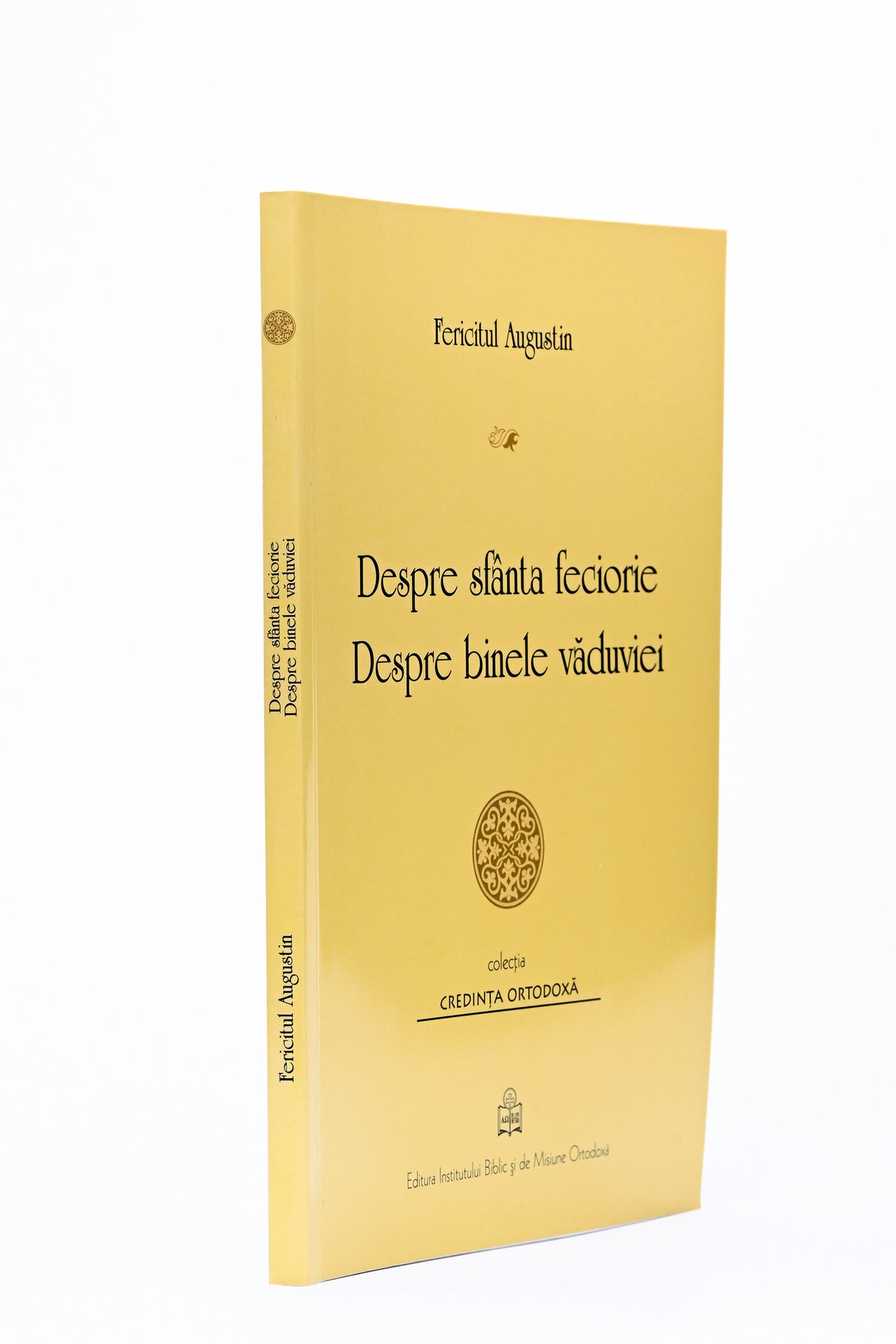 Despre sfânta feciorie, Despre binele văduviei - Fericitul Augustin