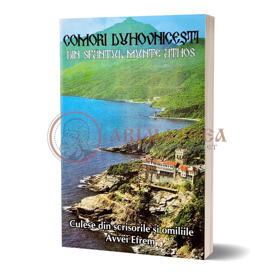 Comori duhovnicești din Sfântul Munte Athos - culese din scrisorile şi omiliile Avvei Efrem