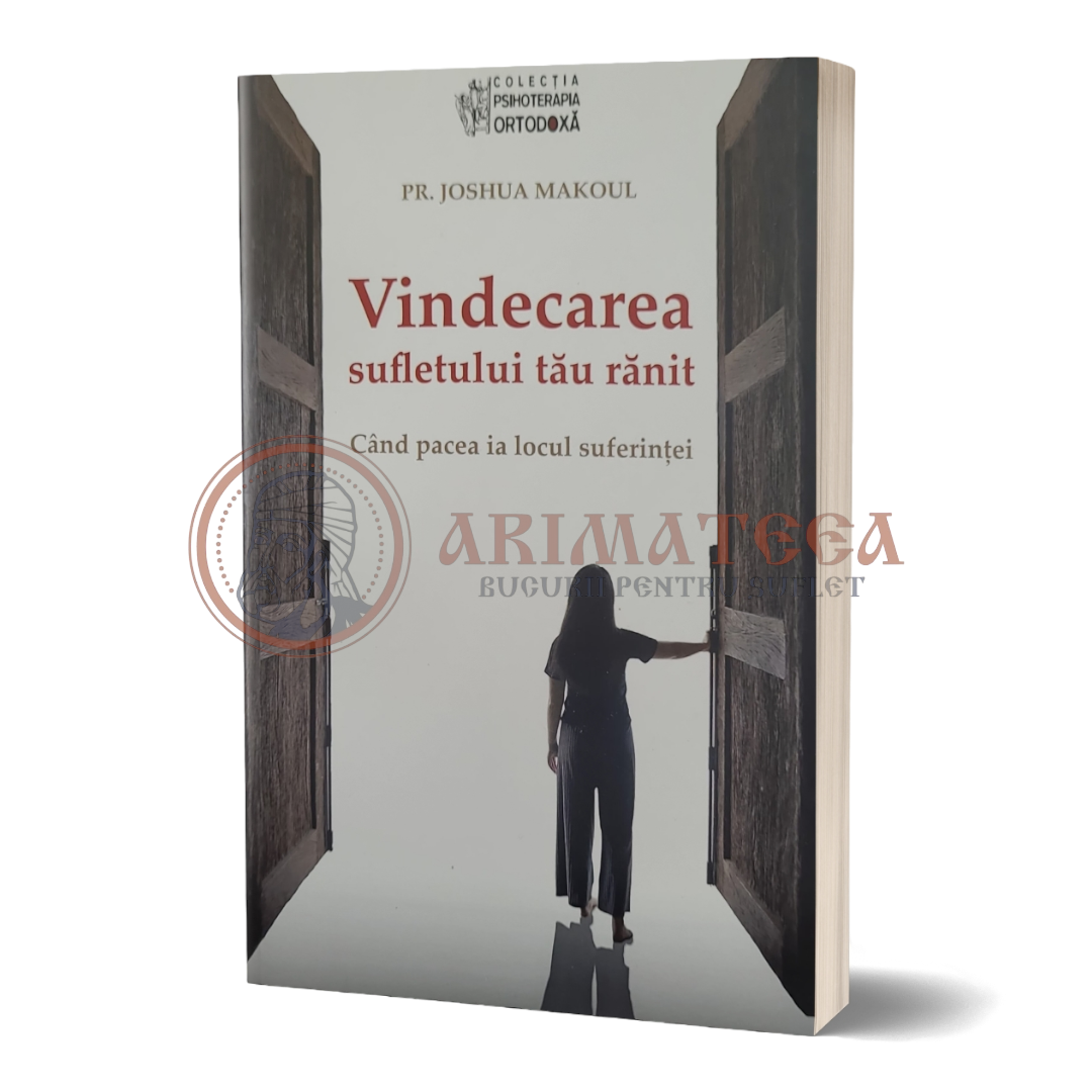 Vindecarea sufletului tău rănit - Pr. Joshua Makoul