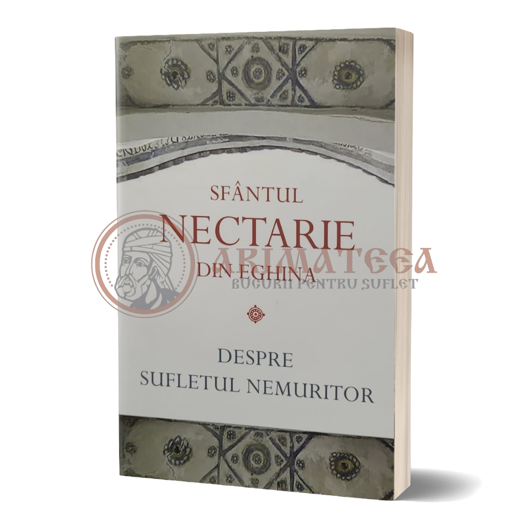 Despre sufletul nemuritor - Sfântul Nectarie din Eghina