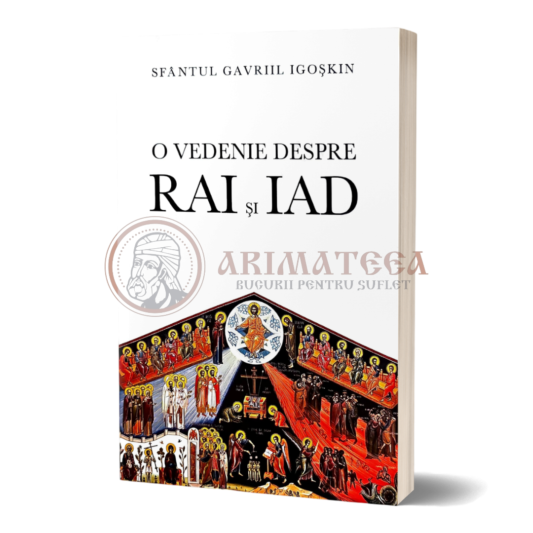 O vedenie despre Rai şi iad. Viaţa de după moarte - Sfântul Gavriil Igoşkin