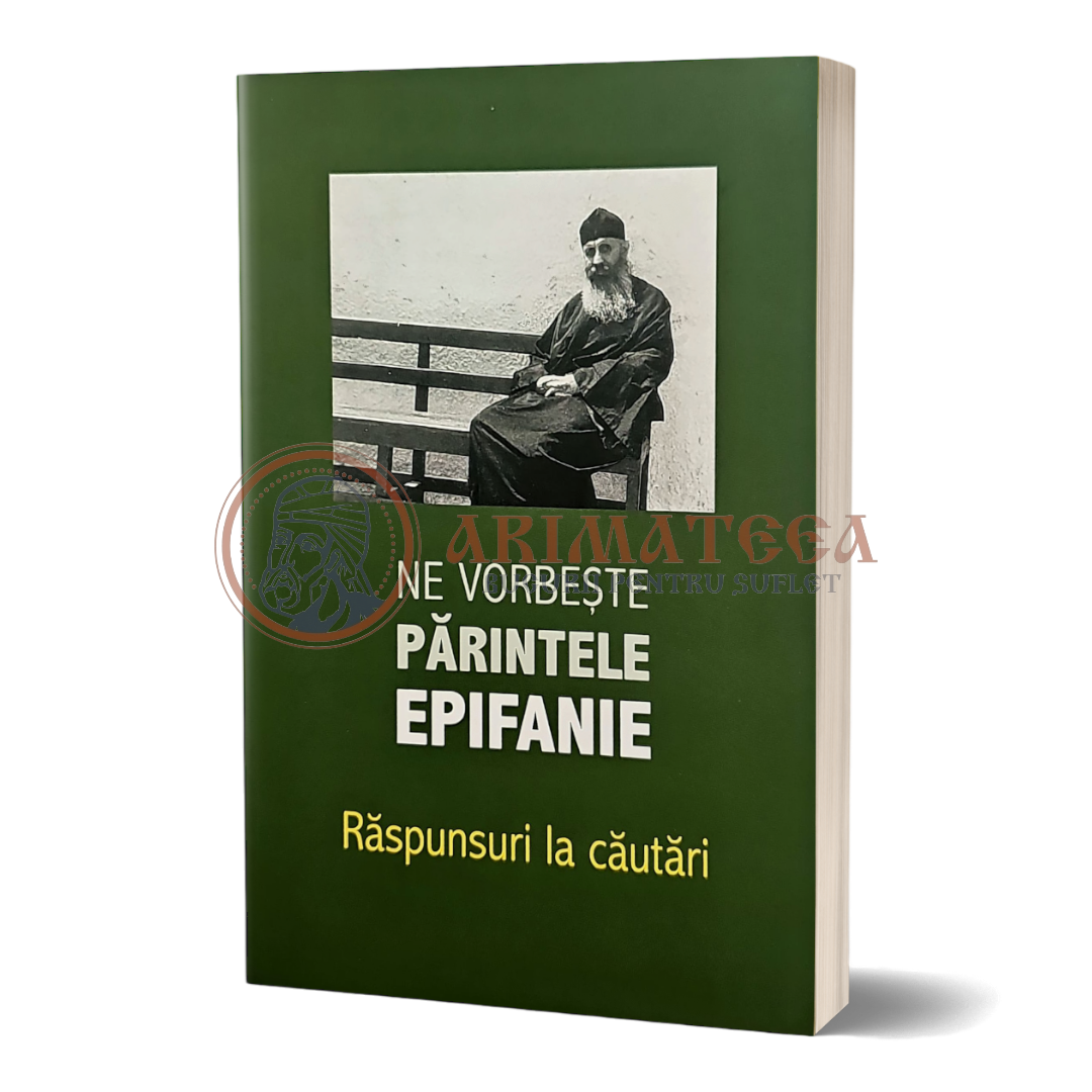 Ne vorbește părintele Epifanie. Răspunsuri la căutări - Arhim. Epifanie Teodoropulos