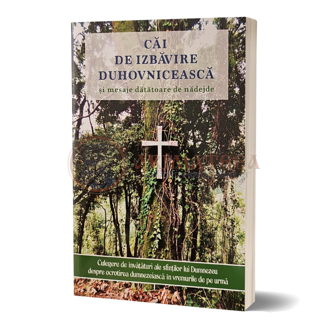 Căi de izbăvire duhovnicească şi mesaje dătătoare de nădejde
