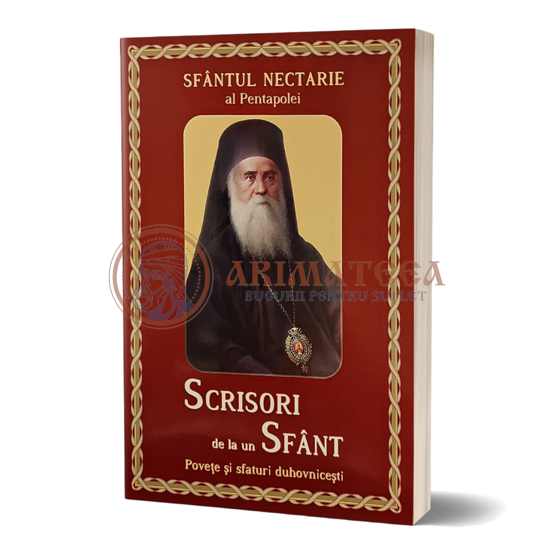 Scrisori de la un sfânt. Povețe și sfaturi duhovnicești - Sfântul Nectarie de Eghina
