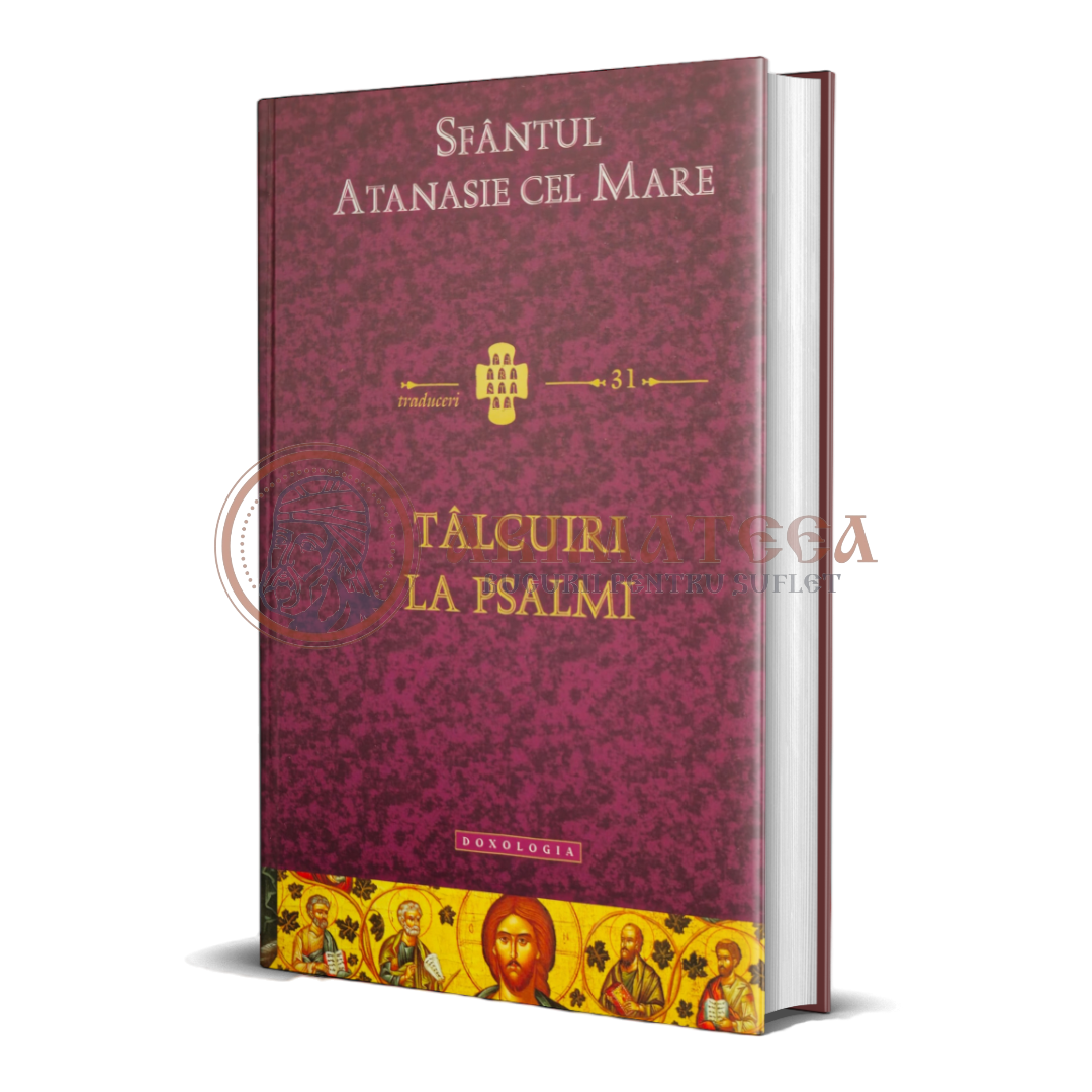 Tâlcuiri la Psalmi - Sfântul Atanasie cel Mare