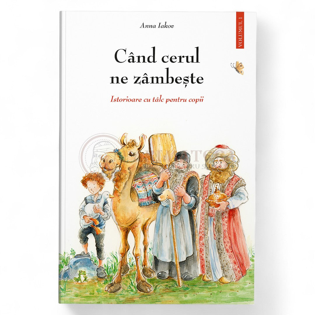 Când cerul ne zâmbește Volumul 1 - Iakov Anna