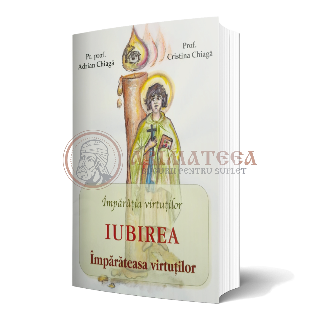 Iubirea. Împărăteasa virtuților