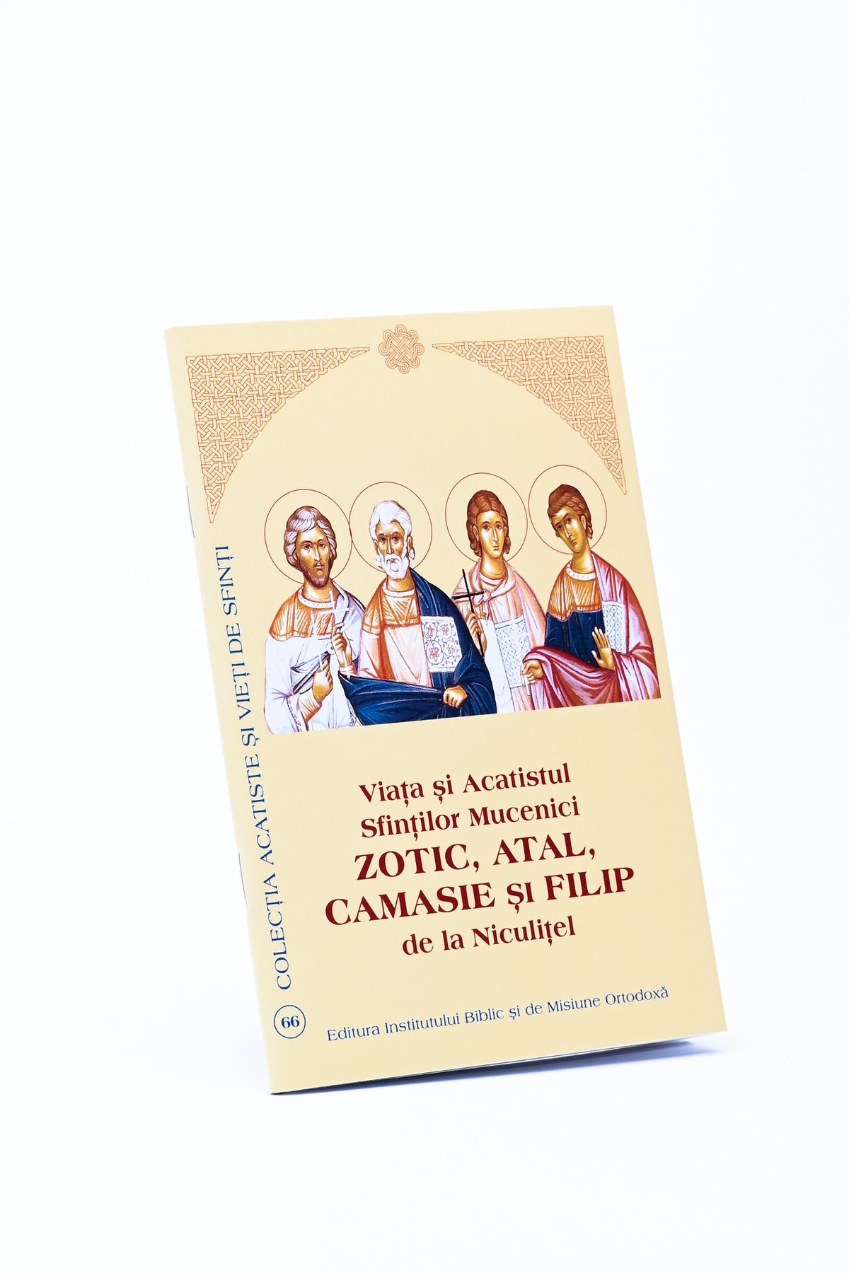 Viața și Acatistul Sfinților Mucenici Zotic, Atal, Camasie și Filip de la Niculițel