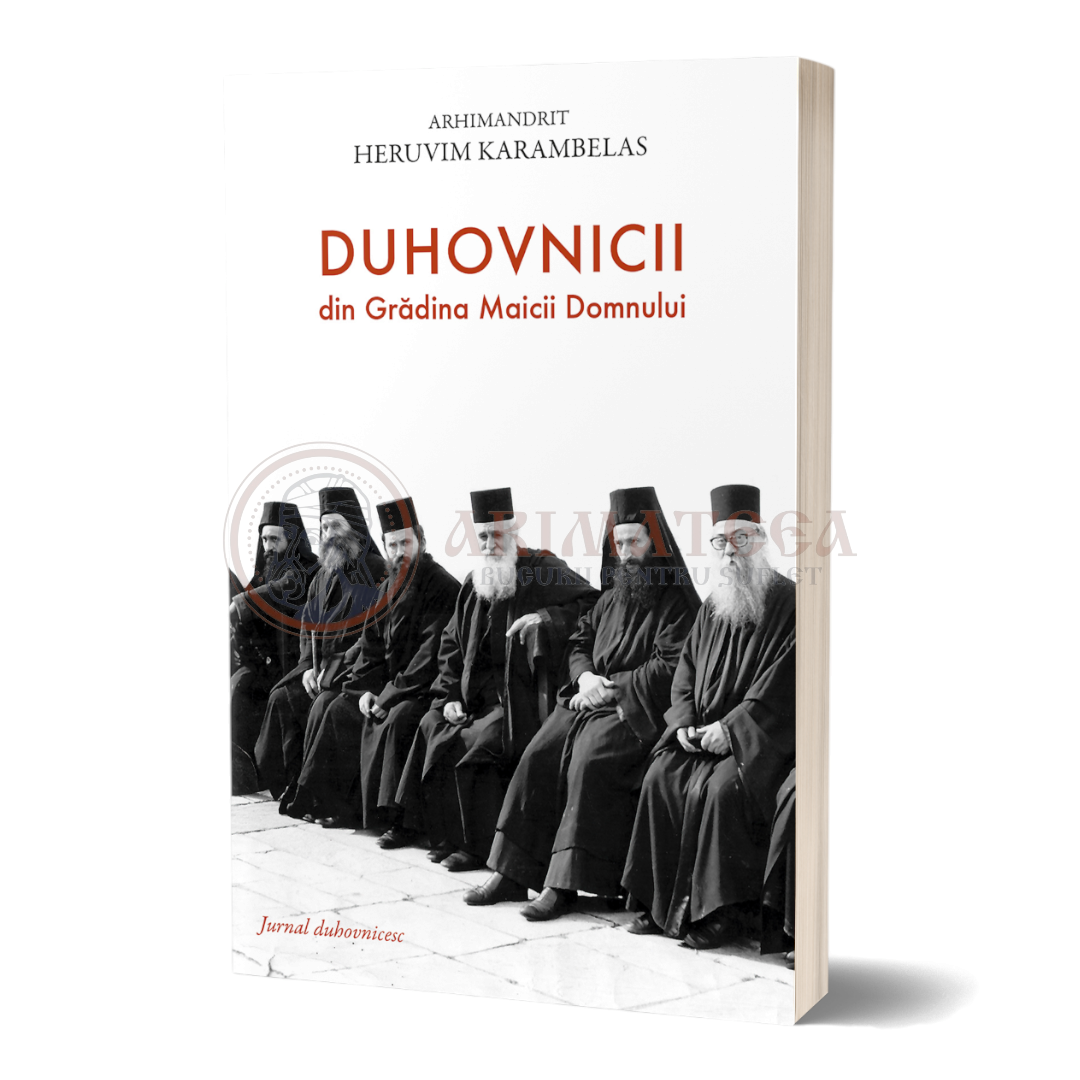 Duhovnicii din Grădina Maicii Domnului. Jurnal duhovnicesc - Arhim. Heruvim Karambelas