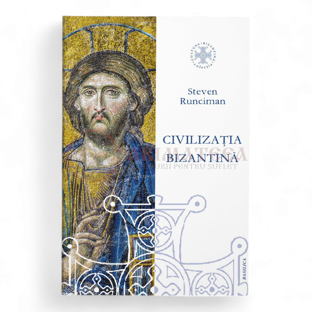 Civilizația bizantină - Steven Runciman