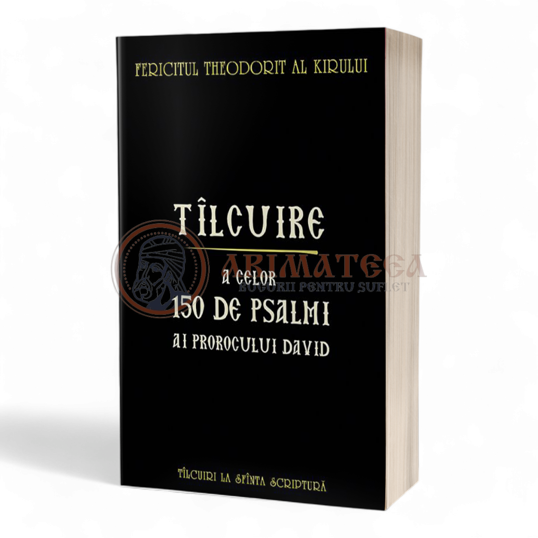 Tîlcuire a celor 150 de psalmi ai Prorocului Împărat David