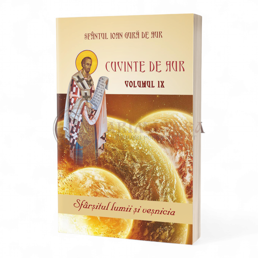 Cuvinte de aur vol IX. Sfârșitul lumii și veșnicia