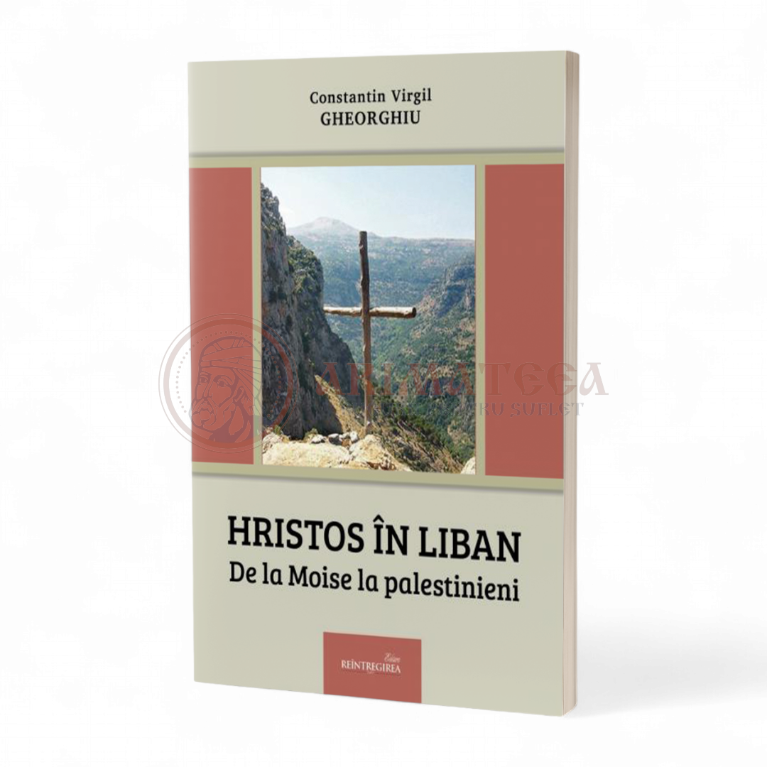 Hristos în Liban. De la Moise la palestinieni
