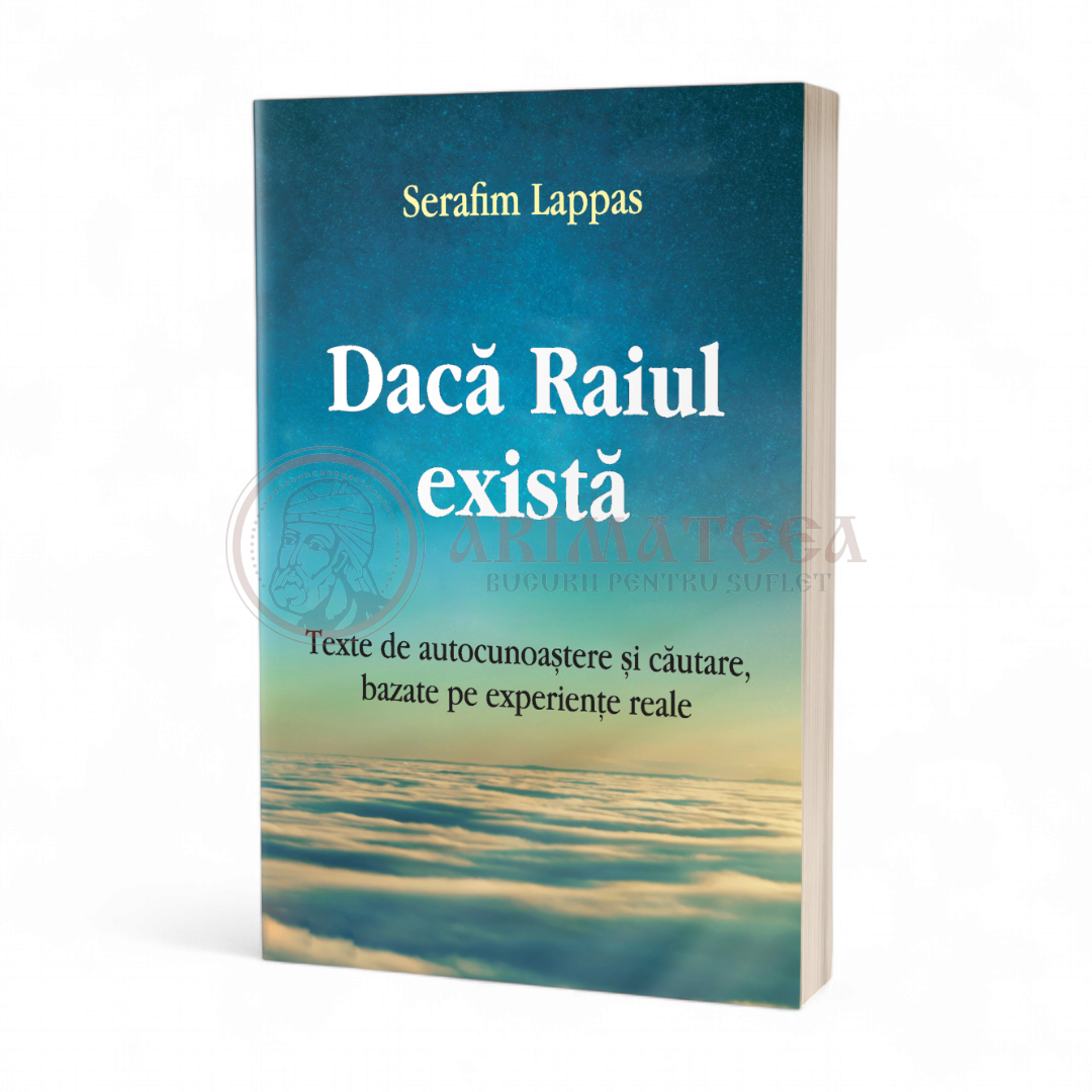 Dacă Raiul există. Texte de autorecunoaștere și căutare, bazate pe experiențe reale
