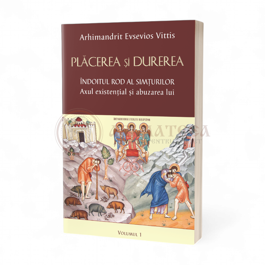Plăcerea şi durerea - Volumul 1
