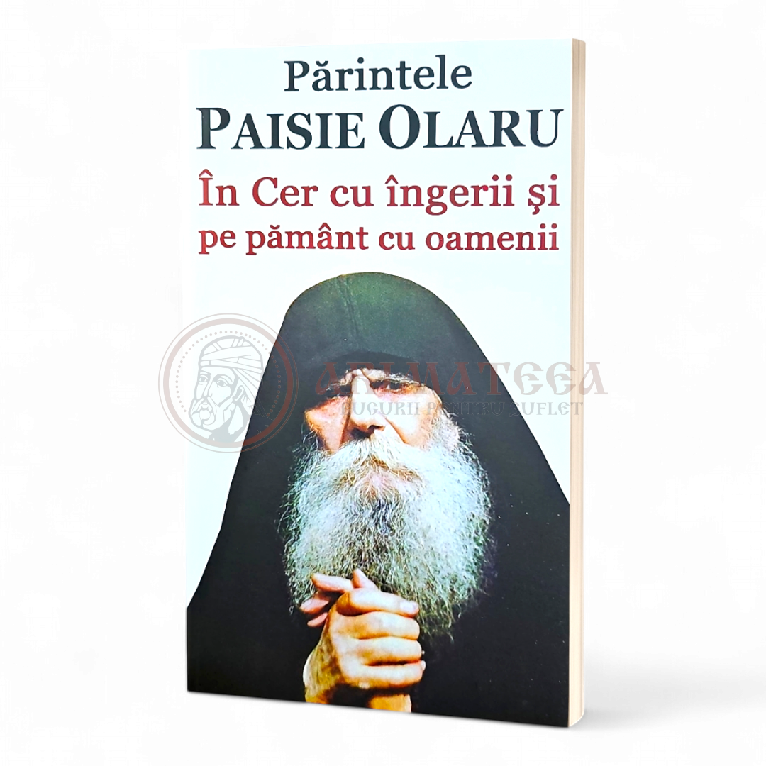 Părintele Paisie Olaru - În Cer cu îngerii şi pe pământ cu oamenii