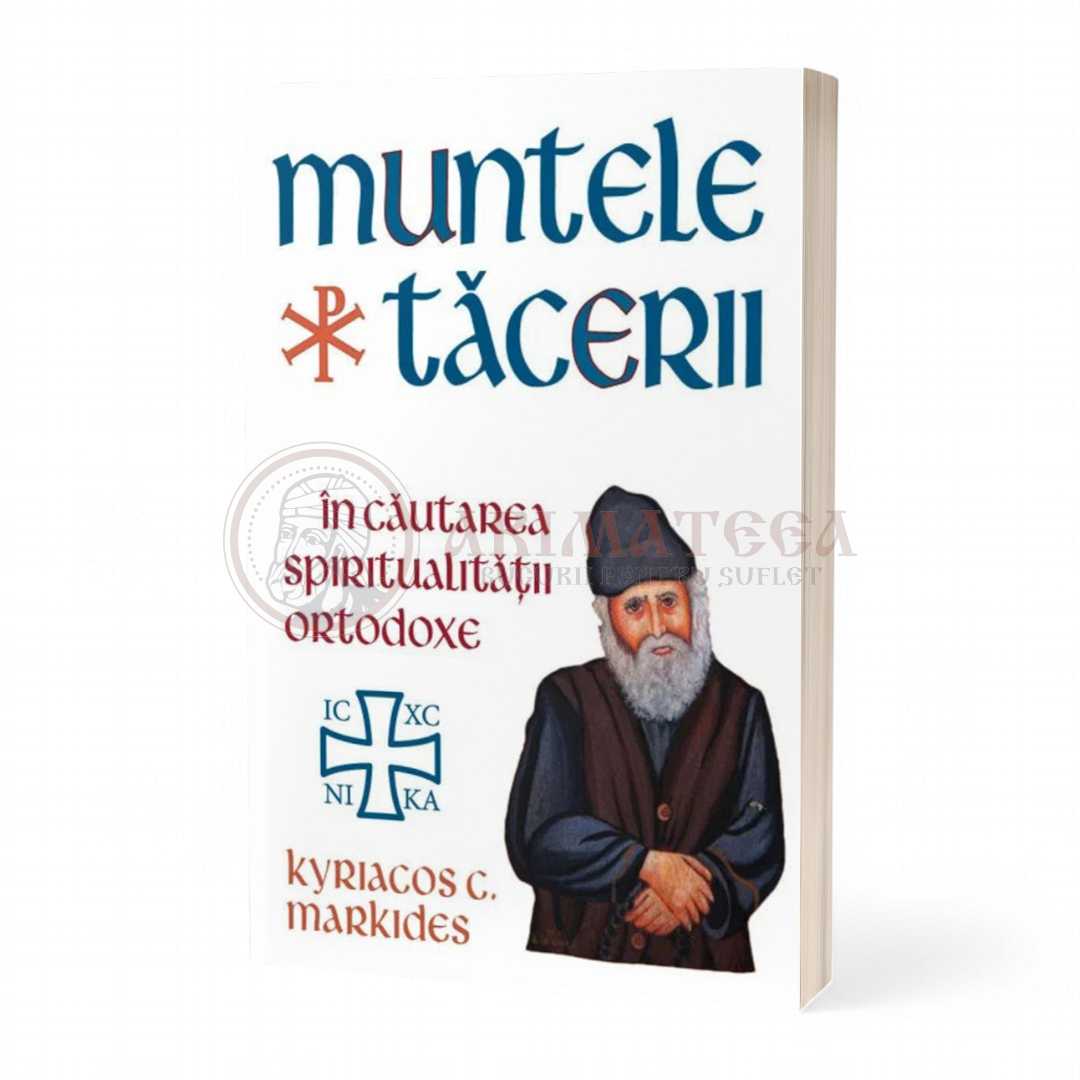 Muntele tăcerii. În căutarea spiritualității ortodoxe. Ediția a doua