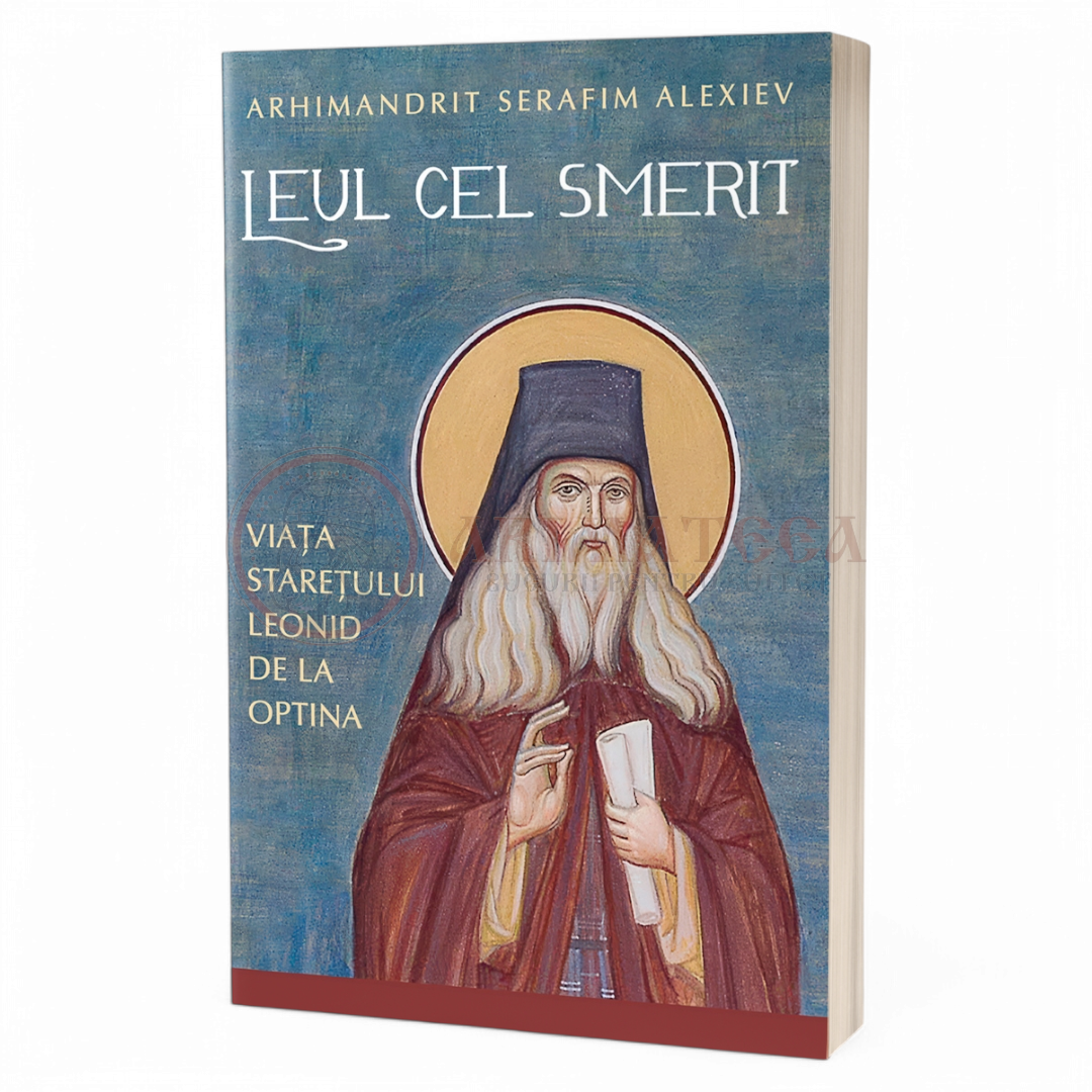 Leul cel smerit. Viața starețului Leonid de la Optina - Serafim Alexiev, arhim.