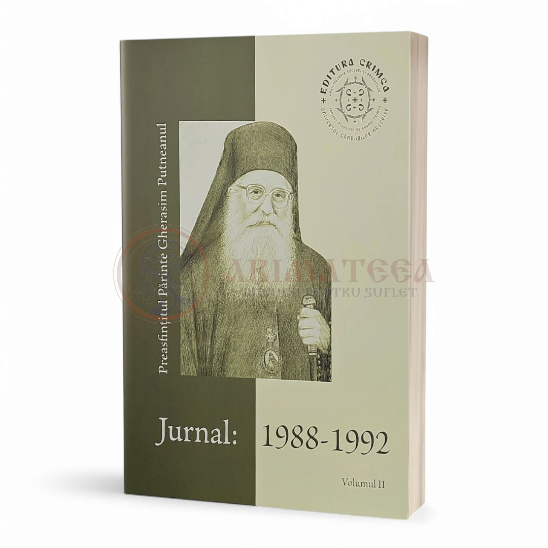 Jurnal 1988 - 1992, Preasfințitul Părinte Gherasim Putneanul - Volumul II