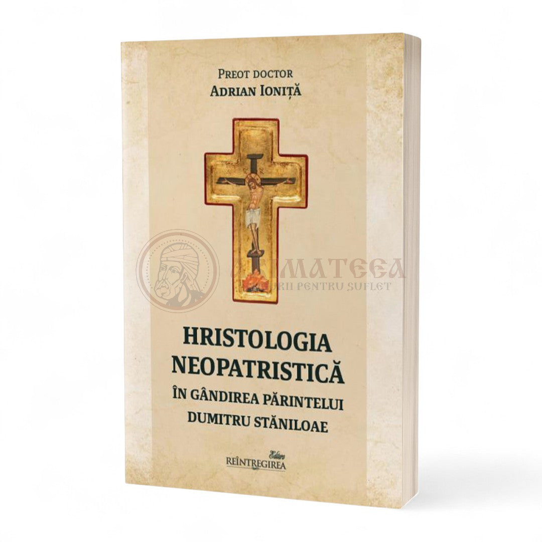 Hristologia neopatristică în gândirea Părintelui Dumitru Stăniloae