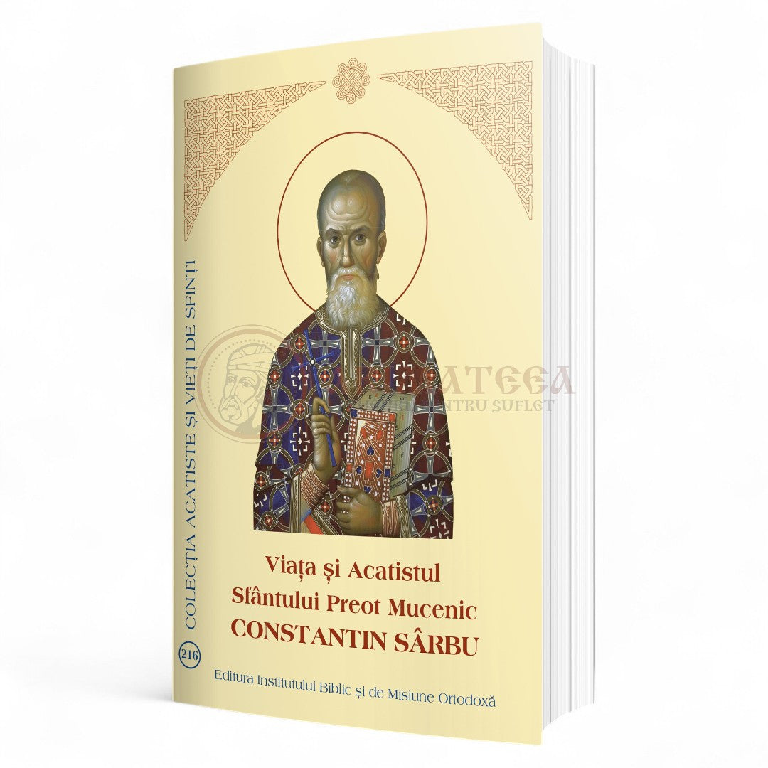 Viața și Acatistul Sfântului Preot Mucenic Constantin Sârbu