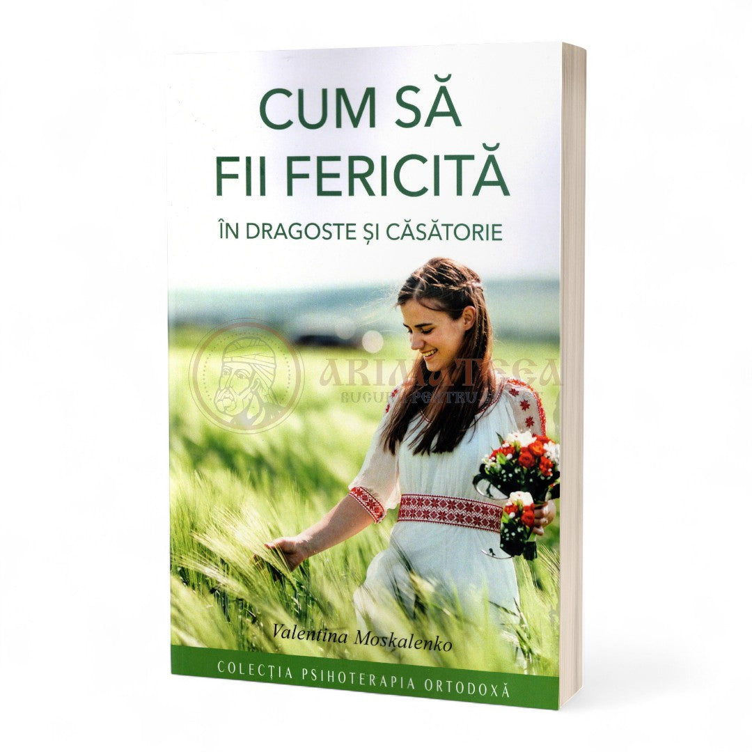 Cum să fii fericită în dragoste şi căsătorie - Valentina Moskalenko