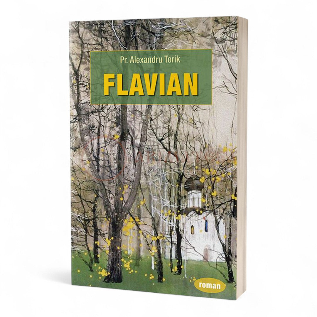 Flavian. vol. 1 - Pr. Torik Alexandru